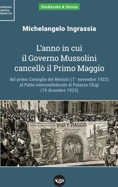 L'anno in cui il Governo Mussolini cancellò il Primo Maggio