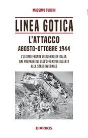 Linea Gotica. L'attacco. Agosto-ottobre 1944