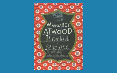 Il canto di Penelope. Il mito del ritorno di Odisseo
