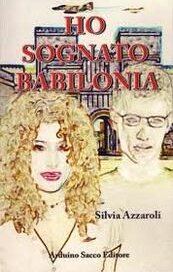 Ho sognato Babilonia