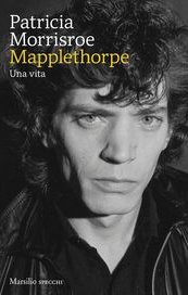 Mapplethorpe. Una vita
