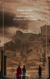 Doppio omicidio all'ombra del Palatino