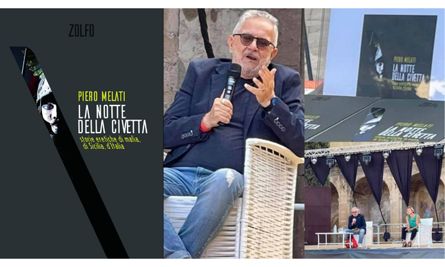 Incontro con Piero Melati, autore de "La notte della civetta. Storie eretiche di mafia, di Sicilia, d'Italia"