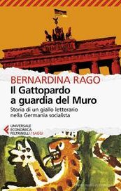 Il Gattopardo a guardia del Muro. Storia di un giallo letterario nella Germania socialista