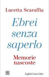 Ebrei senza saperlo. Memorie nascoste