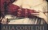 Alla corte dei Borgia