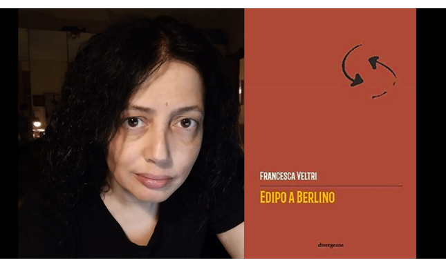 Intervista a Francesca Veltri, autrice di “Edipo a Berlino”