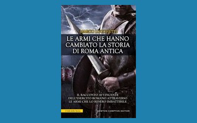 Le armi che hanno cambiato la storia di Roma antica
