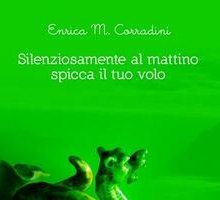 Silenziosamente al mattino spicca il tuo volo