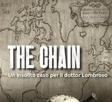 The chain. Un insolito caso per il dottor Lombroso