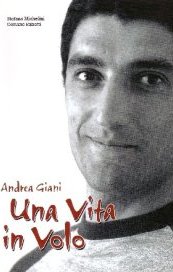 Andrea Giani. Una vita in volo