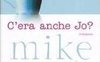 C'era anche Jo?