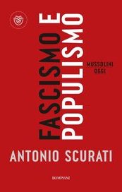 Fascismo e populismo: Mussolini oggi