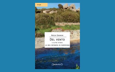 Del Vento e altre storie. La mia infanzia in Sardegna