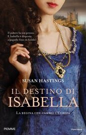 Il destino di Isabella. La regina che cambiò l'Europa
