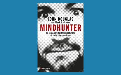 Mindhunter. La storia vera del primo cacciatore di serial killer americano