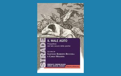 Il male agito. Prospettive dal lato oscuro della psiche