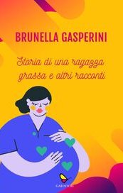 Storia di una ragazza grassa e altri racconti