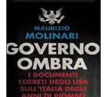 Governo ombra. I documenti segreti degli Usa sull'Italia degli anni di piombo