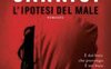 L'ipotesi del male