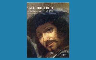 Gregorio Preti. Da Taverna a Roma
