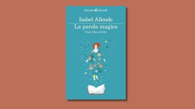 “La parola magica”: il libro di Isabel Allende sull'arte di raccontare storie
