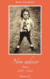 Non adesso. Poesie 2018- 2023