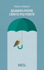 Quando piove canto più forte