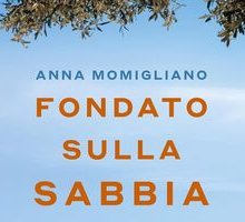 Fondato sulla sabbia. Un viaggio nel futuro di Israele