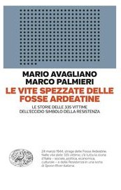 Le vite spezzate delle Fosse Ardeatine