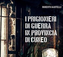 I prigionieri di guerra in provincia di Cuneo 1915-1919