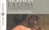 La cosa e altri racconti
