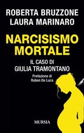 Narcisismo mortale. Il caso di Giulia Tramontano