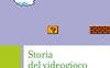 Storia del videogioco. Dagli anni Cinquanta a oggi