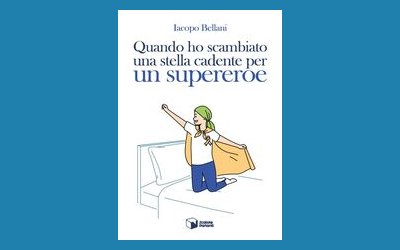 Quando ho scambiato una stella cadente per un supereroe