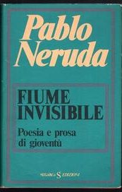 Fiume invisibile. Poesia e prosa di gioventù