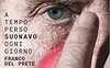 A tempo perso suonavo ogni giorno. Franco Del Prete. Storia di un batterista fuori dal tempo