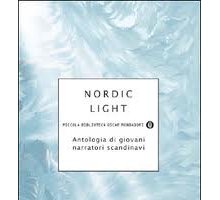 Nordic light. Antologia di giovani narratori scandinavi