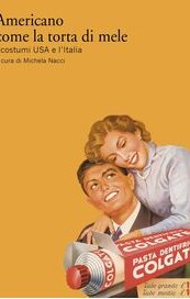 Americano come la torta di mele. I costumi USA e l'Italia
