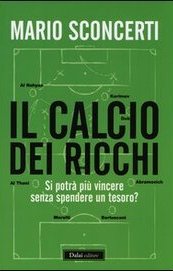 Il calcio dei ricchi. Si potrà più vincere senza spendere un tesoro?