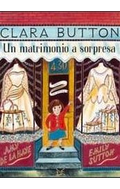 Clara Button. Un matrimonio a sorpresa
