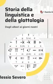 Storia della linguistica e della glottologia. Dagli albori ai giorni nostri