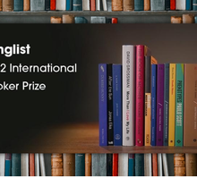 International Booker Prize 2022: svelati i 13 libri nella longlist