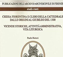 Chiesa Fiorentina e Clero della Cattedrale dalle origini al Giubileo del 1300