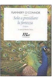 Sola a presidiare la fortezza