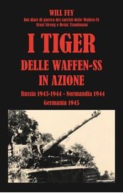 I Tiger delle Waffen SS in azione