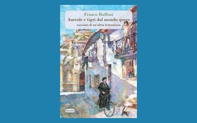 Aureole e tigri dal mondo queer. Racconti di un'altra letteratura