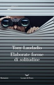 Elaborate forme di solitudine