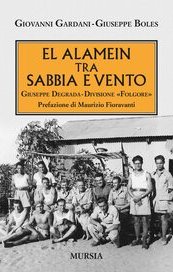 El Alamein tra sabbia e vento: Giuseppe Degrada Divisione Folgore