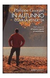 In autunno cova la vendetta